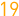 19