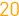20